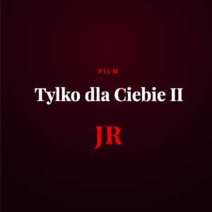 Tylko dla Ciebie II