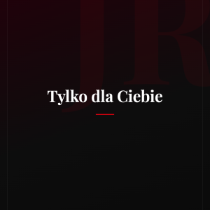 Tylko dla Ciebie